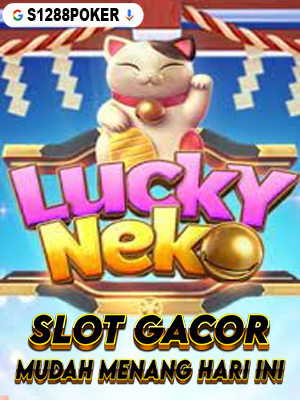 Situs Slot Lucky Neko Online Mudah Jackpot