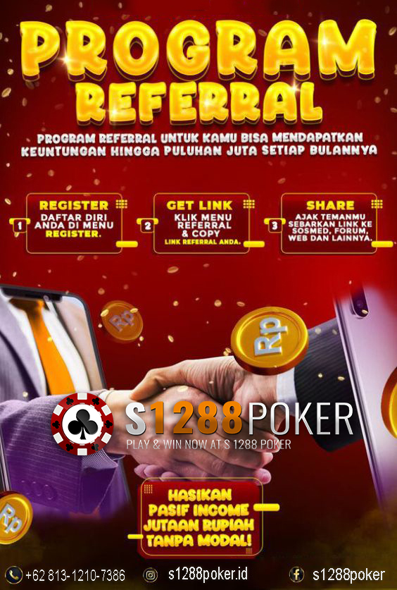 Referral S1288Poker: Dapat Uang Tambahan Hanya dengan Ajak Teman!